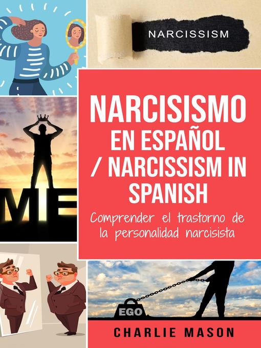 Title details for Narcisismo en Español/ Narcissism in Spanish by Charlie Mason - Available
